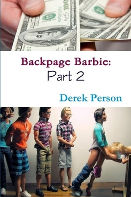 Backpage Barbie 2: The Comeback Begins by Person, Derek