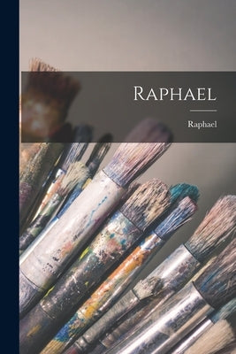 Raphael by Raphael