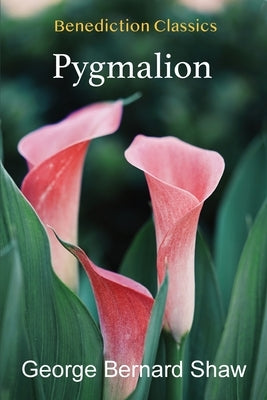 Pygmalion by Shaw, George Bernard