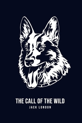 The Call of the Wild by London, Jack