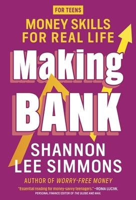 Making Bank: Money Skills for Real Life by Simmons, Shannon Lee