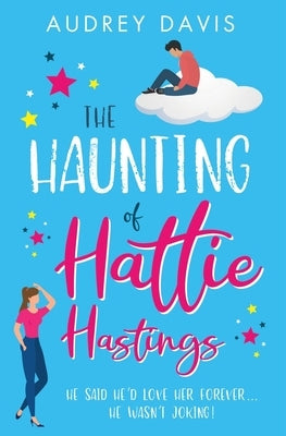 The Haunting of Hattie Hastings by Davis, Audrey