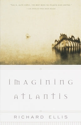 Imagining Atlantis by Ellis, Richard