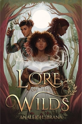 Lore of the Wilds by Sbrana, Analeigh