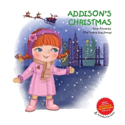 Addison's Christmas: A collection about festivals and celebrations of the world, and children's fashion. Includes cut-outs by Kachmar, Mar'yana