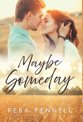 Maybe Someday by Pennell, Reba