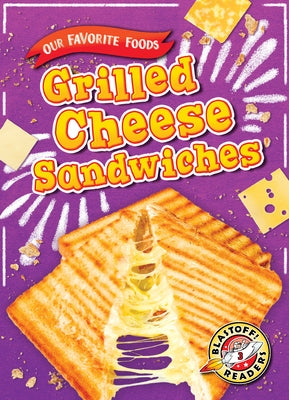 Grilled Cheese Sandwiches by Mattern, Joanne