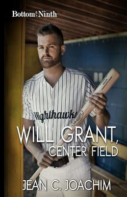 Will Grant, Center Field by Joachim, Jean C.