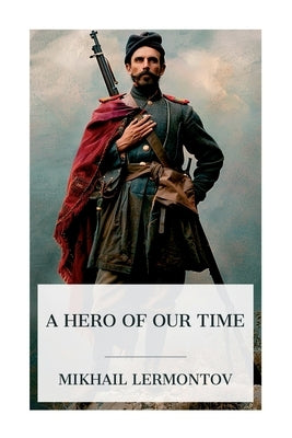 A Hero of Our Time by Lermontov, Mikhail