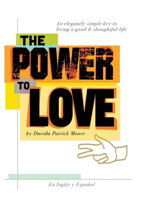 The Power To Love by Moore, Davida Patrick