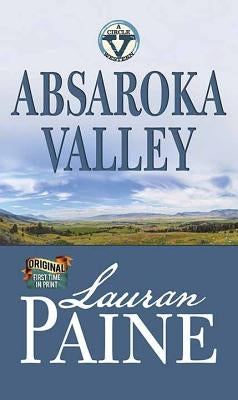 Absaroka Valley: A Circle V Western by Paine, Lauran