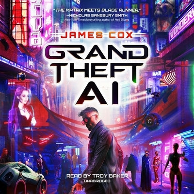 Grand Theft AI by Cox, James