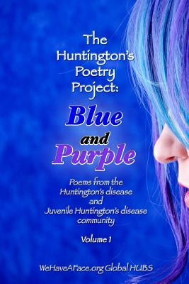 Blue and Purple: Poems from the Huntington's and Juvenile Huntington's Disease Community by Valvano, James