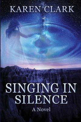 Singing in Silence by Clark, Karen M.