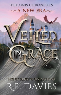 A New Era: Veiled In Grace by Davies, R. E.