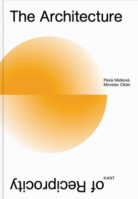 The Architecture of Reciprocity by Melkova, Pavla