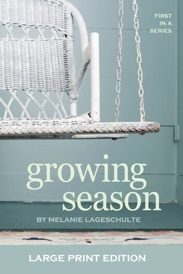 Growing Season by Lageschulte, Melanie