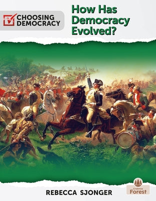 How Has Democracy Evolved? by Sjonger, Rebecca