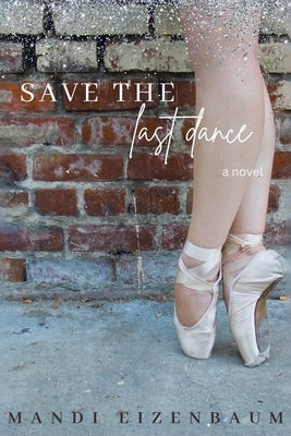 Save the Last Dance by Eizenbaum, Mandi