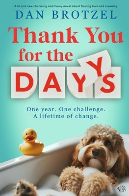 Thank You For The Days by Brotzel, Dan