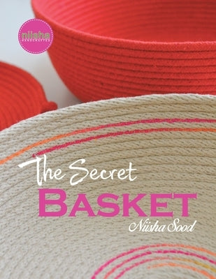 Secret Baskets by Sood, Niisha