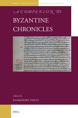 A Companion to Byzantine Chronicles by Tocci, Raimondo