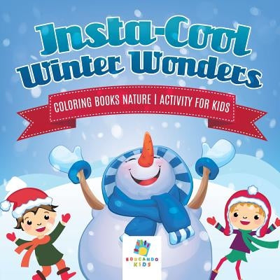 Insta-Cool Winter Wonders Coloring Books Nature Activity for Kids by Educando Kids