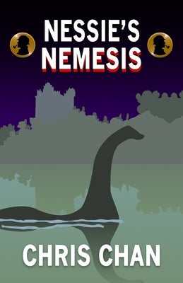 Nessie's Nemesis by Chan, Chris