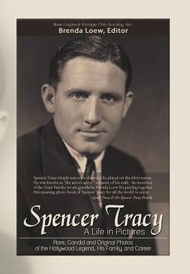 Spencer Tracy, a Life in Pictures: : Rare, Candid, and Original Photos of the Hollywood Legend, His Family, and Career by Society, New England Vintage Film Inc