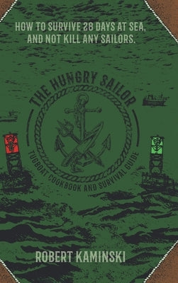 The Hungry Sailor by Kaminski, Robert