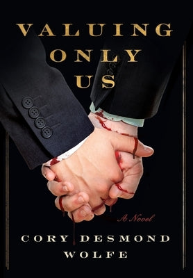 Valuing Only Us by Wolfe, Cory Desmond