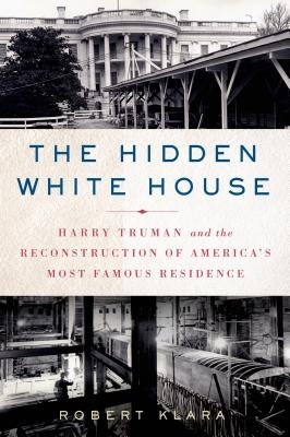 Hidden White House by Klara, Robert