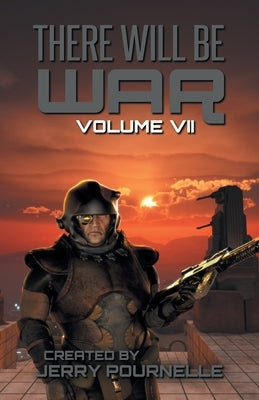 There Will Be War Volume VII by Pournelle, Jerry