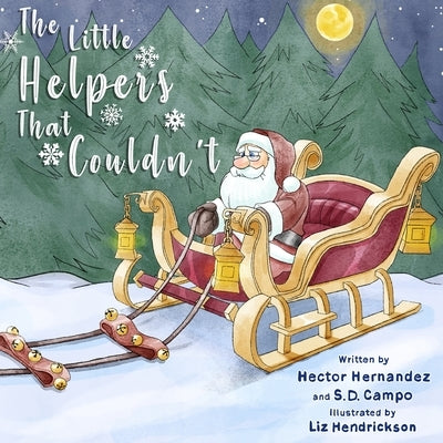 The Little Helpers That Couldn't by Campo, S. D.