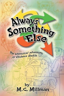 Always Something Else by Millman, M. C.