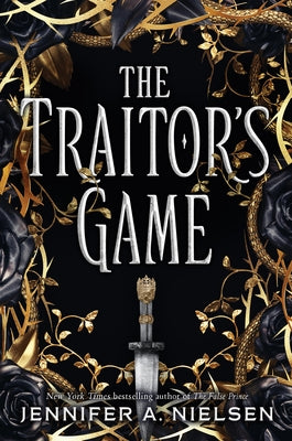 The Traitor's Game (the Traitor's Game, Book 1): Volume 1 by Nielsen, Jennifer A.