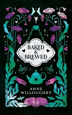 Baked & Brewed by Willoughby, Anne