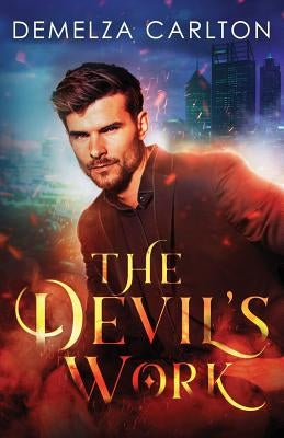 The Devil's Work by Carlton, Demelza