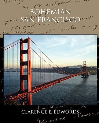 Bohemian San Francisco by Edwords, Clarence E.