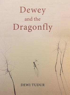 Dewey and the Dragonfly by Tudur, Dewi