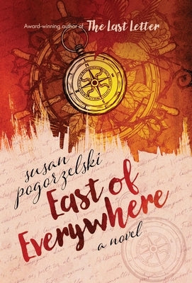 East of Everywhere by Pogorzelski, Susan