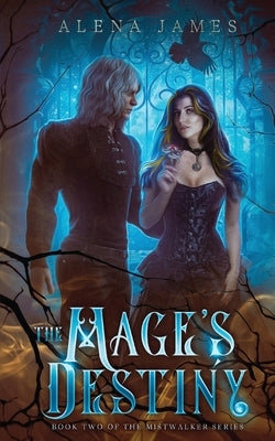 The Mage's Destiny by James, Alena