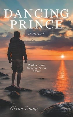 Dancing Prince: Book 5 in the Dancing Priest Series by Young, Glynn