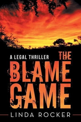 The Blame Game: A Legal Thriller by Rocker, Linda