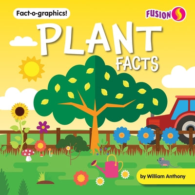 Plant Facts by Anthony, William