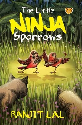 The Little Ninja Sparrows by Lal, Ranjit