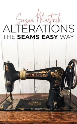 Alterations: The Seams Easy Way (New Edition) by Martinek, Susan