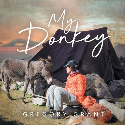 My Donkey by Grant, Gregory