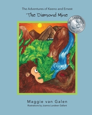 The Adventures of Keeno and Ernest: The Diamond Mine by Van Galen, Maggie