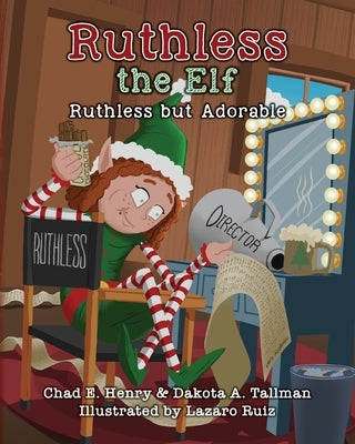 Ruthless the Elf: Ruthless but Adorable by Henry, Chad E.